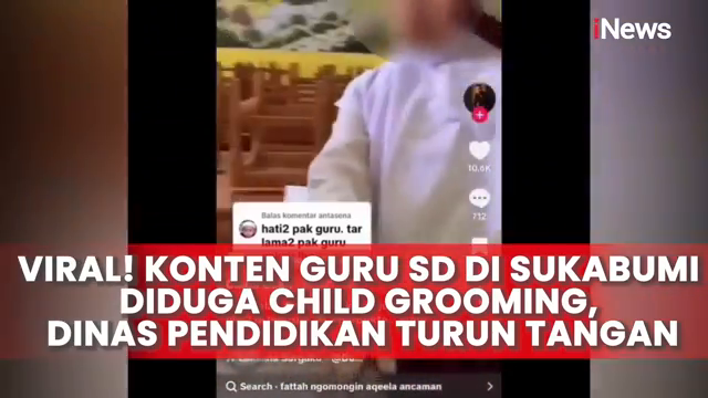 Viral  Konten Guru Sd Di Sukabumi Diduga Child Grooming  Dinas Pendidikan Turun Tangan   Inews