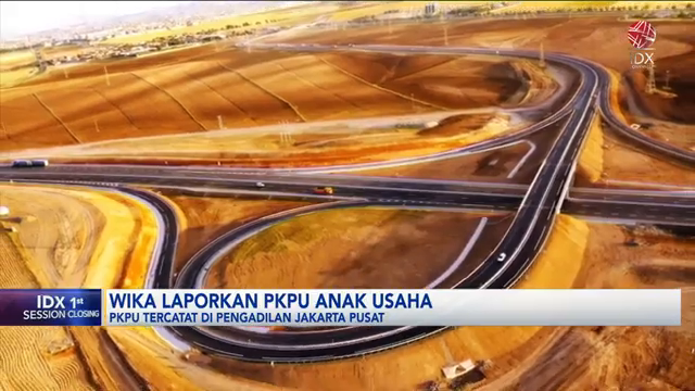 Wika Laporkan Pkpu Anak Usaha  Manajemen Tegaskan Tak Pengaruhi Kinerja   1St Session Closing.