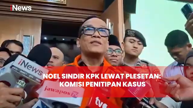 Sindiran Keras Noel Ke Kpk  Komisi Penitipan Kasus Dengan Operasi Tipu-Tipu