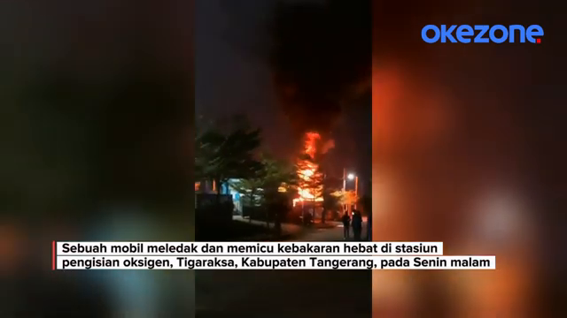 Stasiun Pengisian Oksigen Di Tangerang Terbakar Hebat Akibat Ledakan Mobil  1 Orang Terluka